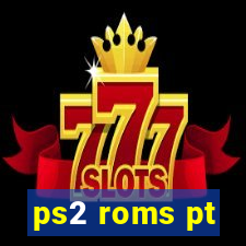 ps2 roms pt-br